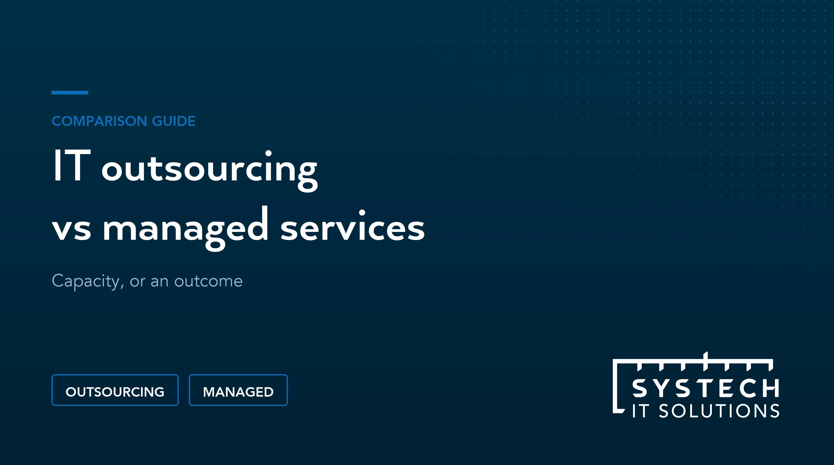 IT outsourcing vs managed services: what the difference actually is
